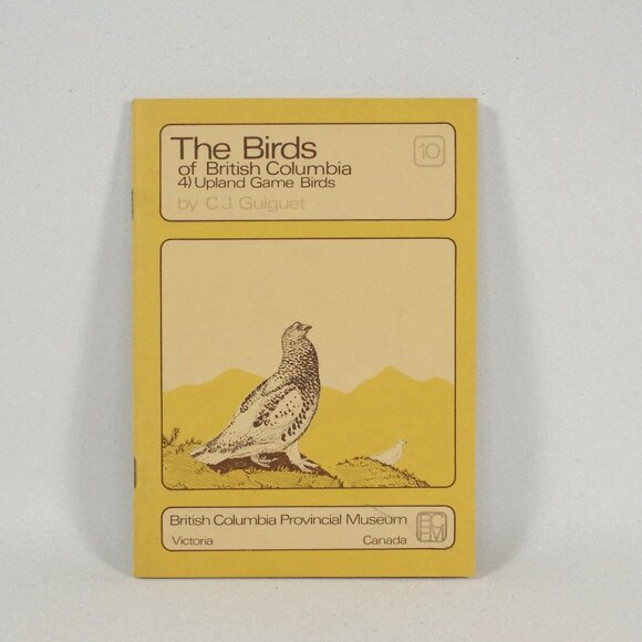 The Birds of British Columbia Upland Game Birds BC Provincial Museum Handbook 10 - Picture 1 of 8